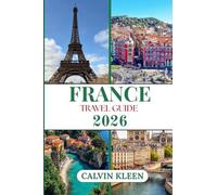 FRANCE TRAVEL GUIDE 2026