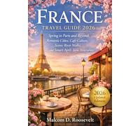 France travel guide 2026: Spring in Paris and Beyond: Romantic Cities, Café Culture, Scenic River Walks, and Smart April-June Itineraries