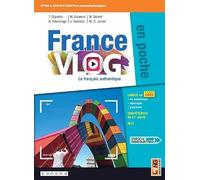 France vlog en poche. Le français authentique. Per le Scuole superiori. Con app. Con e-book. Con espansione online