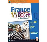 France vlog. Le français authentique. Per le Scuole superiori. Con app. Con e-book. Con espansione online (Vol. 1)
