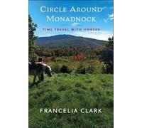 Francelia Clark Circle Around Monadnock (Tascabile)