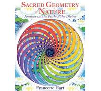 Francene Hart Sacred Geometry of Nature (Copertina rigida)