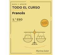 Francés 1.º ESO - Cuaderno de Guía y Apoyo: Empieza francés desde cero: teoría clara, ejercicios y soluciones explicadas para todo el curso (nivel A1)
