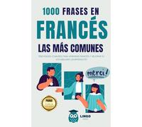 FRANCÉS: 1000 FRASES LAS MAS COMUNES