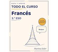 Francés 3.º ESO - Cuaderno de Guía y Apoyo: Teoría clara, ejercicios y soluciones explicadas para repasar y practicar francés todo el curso (nivel A2)