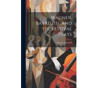 Frances A Gerard Wagner, Bayreuth, and the Festival Plays (Copertina rigida)
