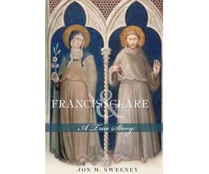 Frances and Clare: A True Story - Libro in brossura NUOVO Jon M. Sweeney...