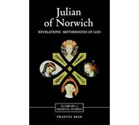 Frances Beer Julian of Norwich: Revelations of Divine Love and The M (Tascabile)