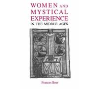 Frances Beer Women and Mystical Experience in the Middle Ages (Tascabile)