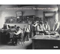 Frances Benjamin Johnston: The Hampton Album by Sarah Hermanson Meister