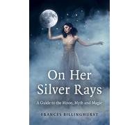 Frances Billinghurst On Her Silver Rays (Tascabile)
