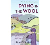 Frances Brody Dying In The Wool (Tascabile) Kate Shackleton Mysteries