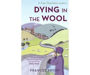 Frances Brody Dying In The Wool (Tascabile) Kate Shackleton Mysteries
