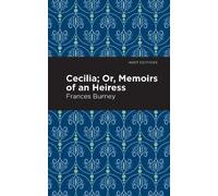 Frances Burney Cecilia; Or, Memoirs of an Heiress (Copertina rigida)