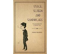 Frances Burney Stage, Screen and Sandwiches (Tascabile)
