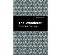 Frances Burney The Wanderer (Tascabile) Mint Editions
