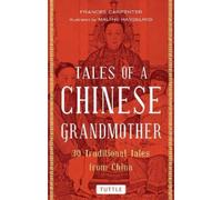 Frances Carpenter Tales of a Chinese Grandmother (Tascabile) Tuttle Specials