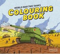 Frances Castle World War Two Tanks: Colouring Book (Tascabile)