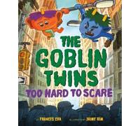 Frances Cha Jaime Kim The Goblin Twins: Too Hard to Scare (Copertina rigida)