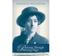 Frances Clay Welwood Passing Through Missing Pages (Tascabile)