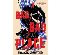 Frances Crawford A Bad, Bad Place (Copertina rigida)
