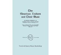 Frances Densmor The American Indians and Their Music. (Facsimile of (Tascabile)