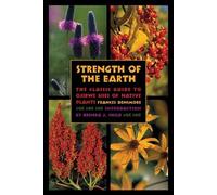 Frances Densmore Strength of the Earth (Tascabile)