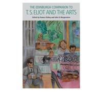 Frances Dickey The Edinburgh Companion to T. S. Eliot and the (Copertina rigida)