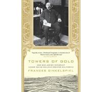 Frances Dinkelspiel Towers of Gold (Tascabile)