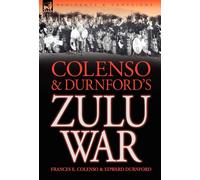 Frances E Colenso Edward Durnfor Colenso & Durnford's Zulu Wa (Copertina rigida)