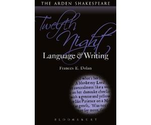 Frances E. Dolan Twelfth Night: Language and Writing (Tascabile)