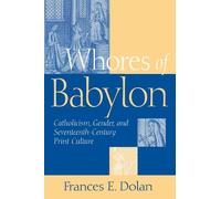 Frances E. Dolan Whores of Babylon (Tascabile)
