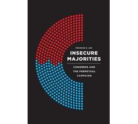Frances E. Lee Insecure Majorities (Tascabile)