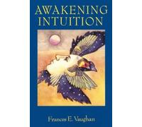Frances E. Vaughan Awakening Intuition (Tascabile)