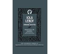 Frances E. W. Harper Iola Leroy, or Shadows Uplifted (Copertina rigida)