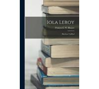 Frances E W Harper Iola Leroy (Tascabile)