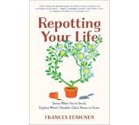 Frances Edmonds Repotting Your Life (Copertina rigida)