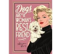 Frances Evans Dogs are a Woman’s Best Friend (Copertina rigida)