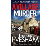 Frances Evesham A Village Murder (Copertina rigida) Ham Hill Murder Mysteries