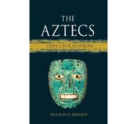 Frances F. Berdan The Aztecs (Copertina rigida) Lost Civilizations