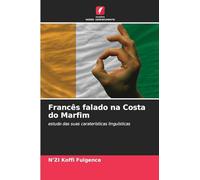Francês falado na Costa do Marfim: estudo das suas caraterísticas linguísticas