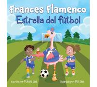 Frances Flamenco: Estrella del fútbol