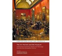Frances Fowle The Art Market and the Museum (Copertina rigida)