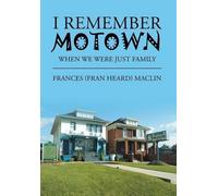 Frances (Fran Heard) Maclin I Remember Motown (Copertina rigida)