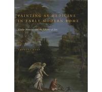 Frances Gage Painting as Medicine in Early Modern Rome (Copertina rigida)