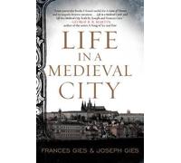 Frances Gies Joseph Gies Life in a Medieval City (Tascabile) Medieval Life
