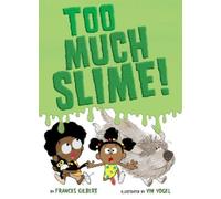 Frances Gilbert Too Much Slime (Copertina rigida)