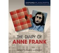 Oxford Playscripts: The Diary of Anne Frank by Frances Goodrich