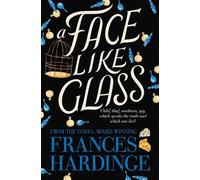 Frances Hardinge A Face Like Glass (Tascabile)