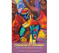Frances Henry Carnival Is Woman (Tascabile) Caribbean Studies Series